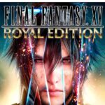FINAL FANTASY XV ROYAL EDITION
