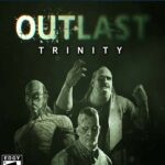 Outlast: Trinity